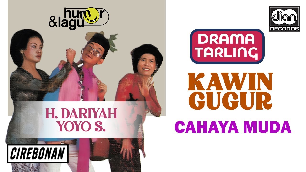 Cahaya Muda - Kawin Gugur | DRAMA TARLING | YOYO S & H. DARIYAH