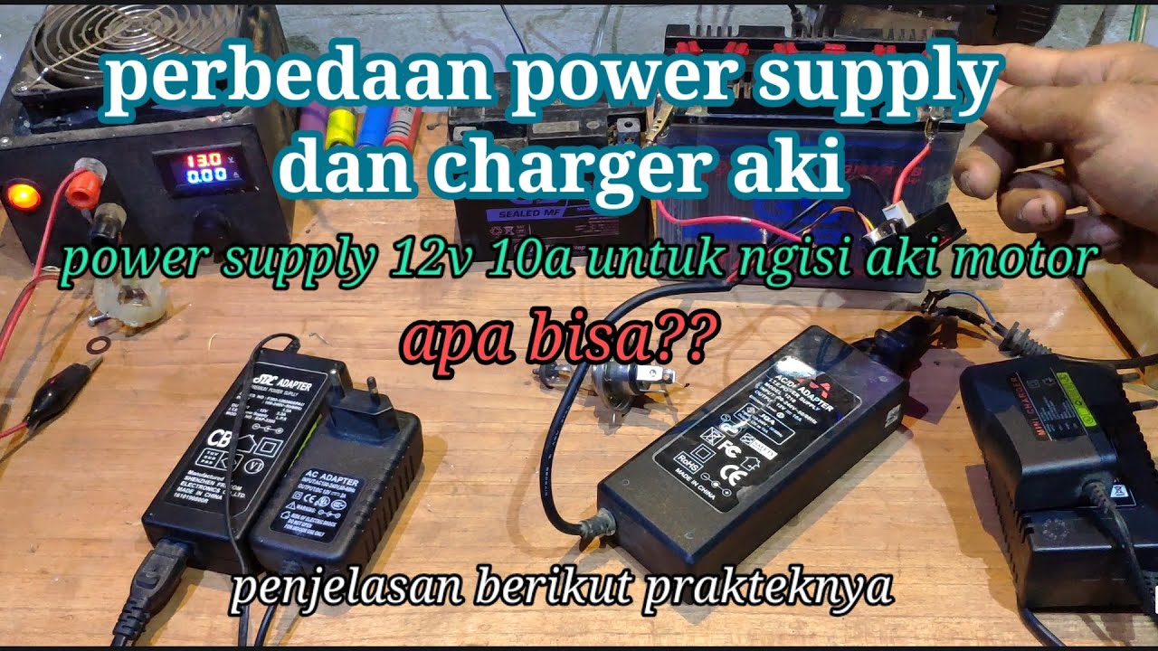 perbedaan power supply dan charger aki / Cas aki dengan adaptor 12v