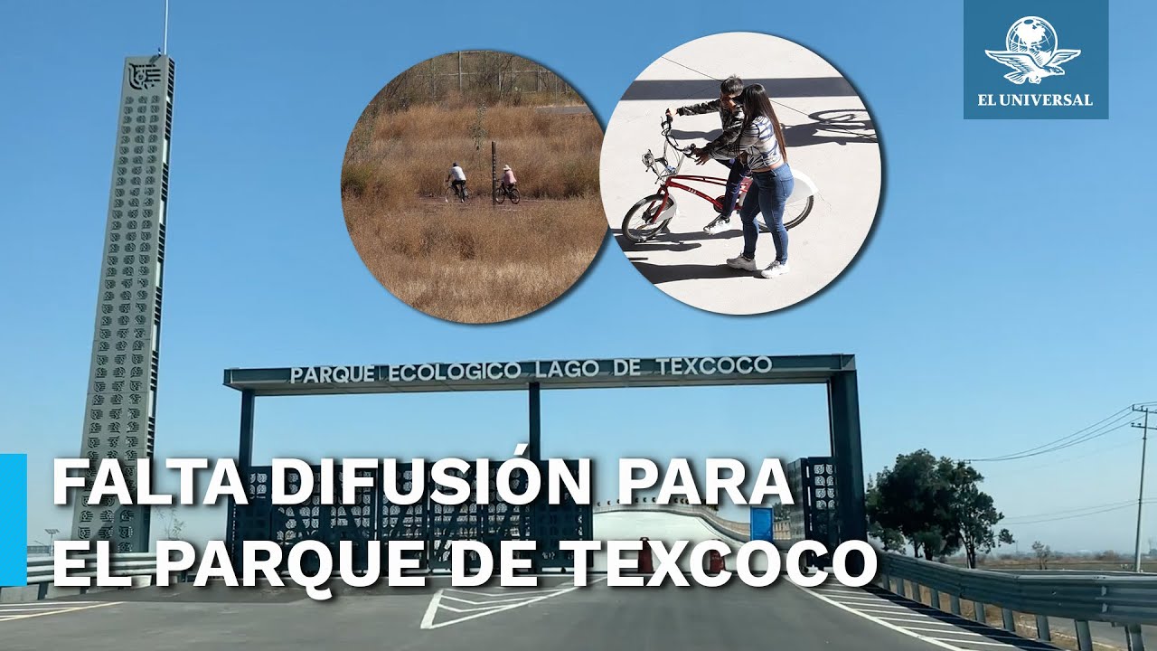 Parque ecológico de Texcoco, sin visitas a tres meses de inaugurado
