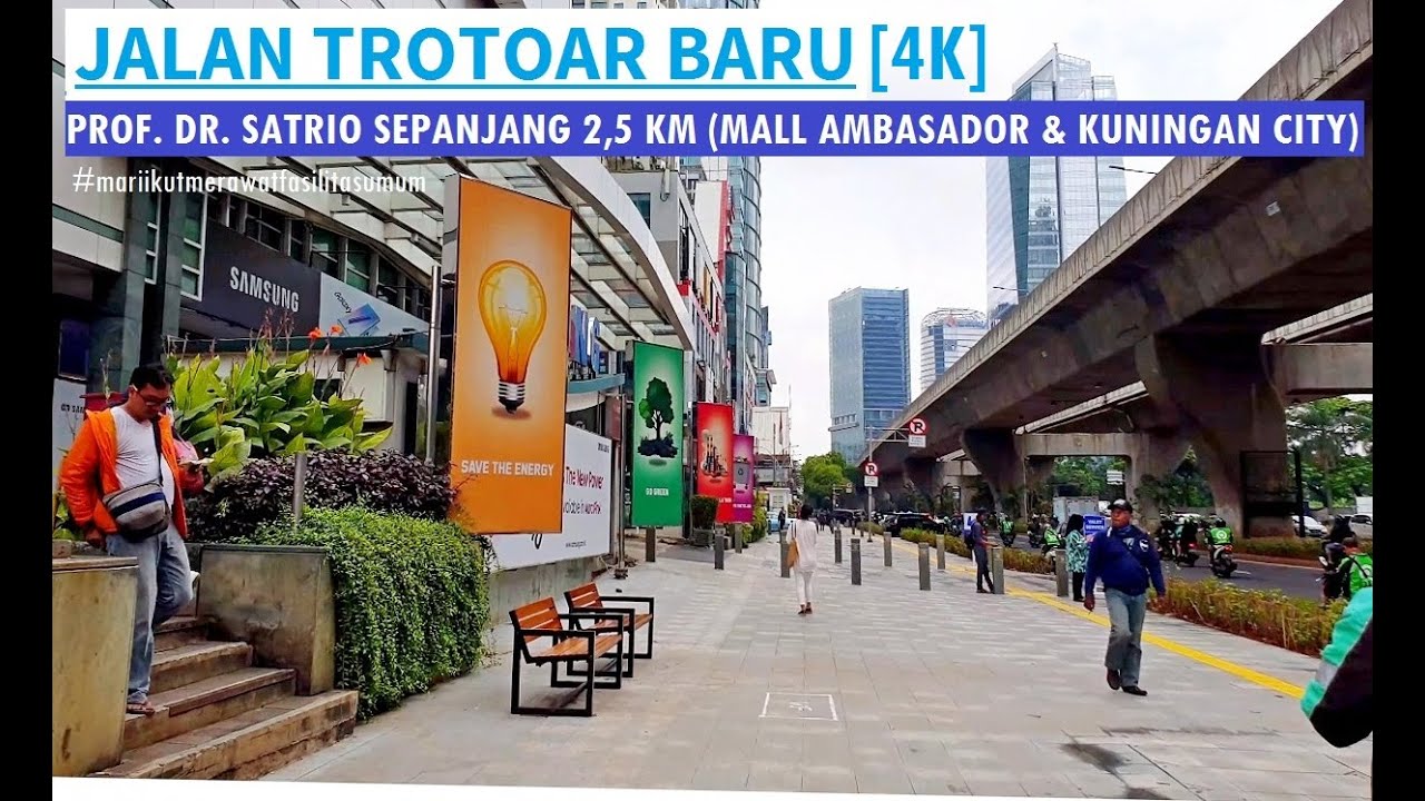 [4K] Walking Around ~ Jalan Sudirman to Jalan Prof. Dr. Satrio (Mall Ambasador & Kuningan City)