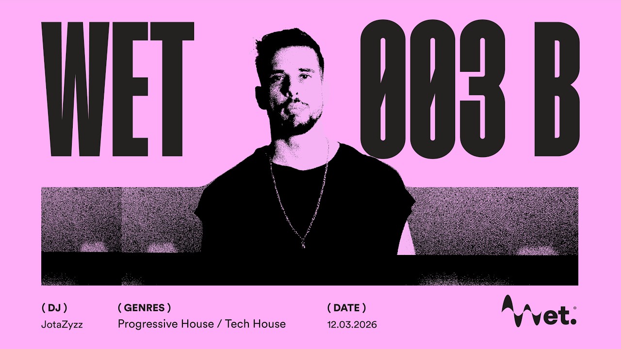 WET 003 B - JOTAZYZZ - PROGRESSIVE HOUSE & TECH HOUSE