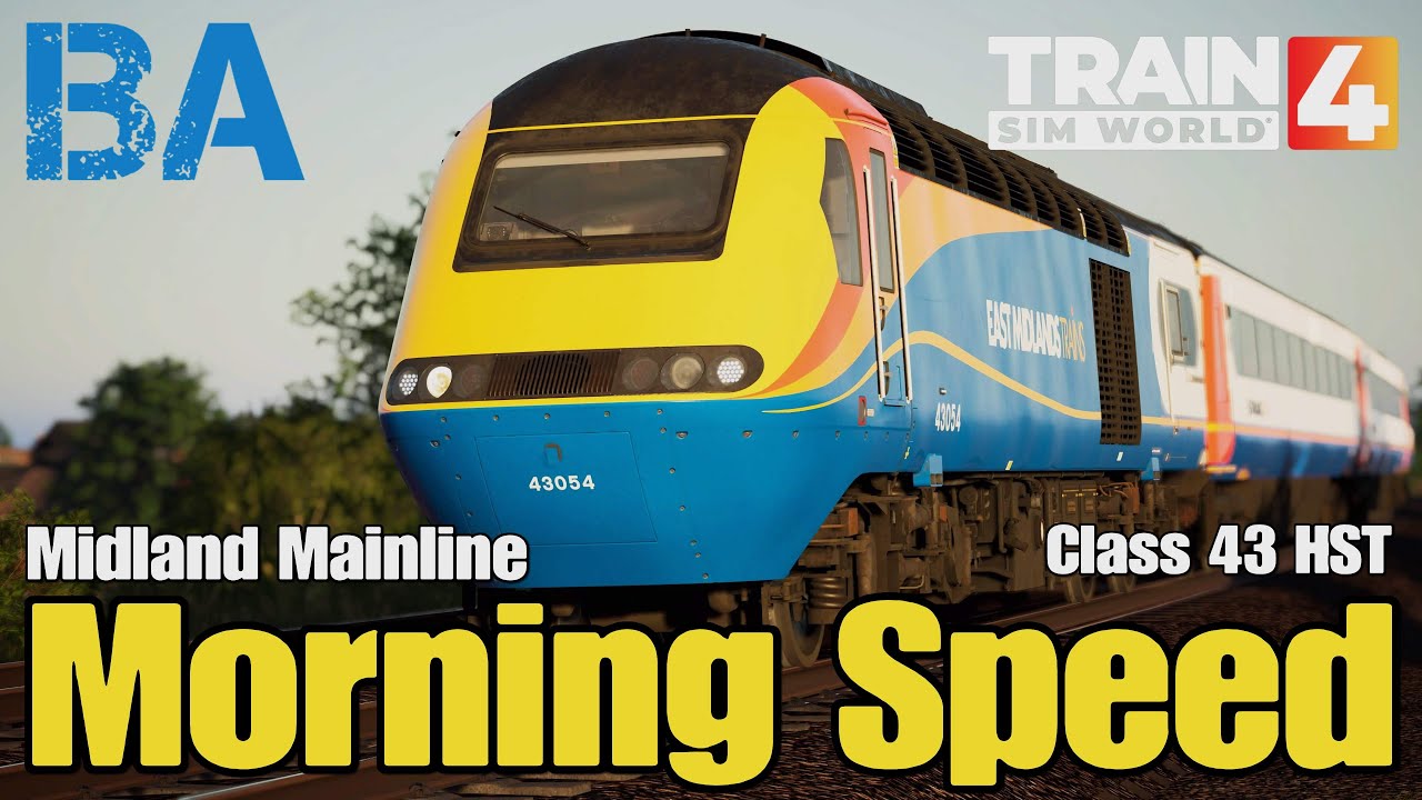 Morning Speed - Class 43 HST - Midland Mainline - Train Sim World 4