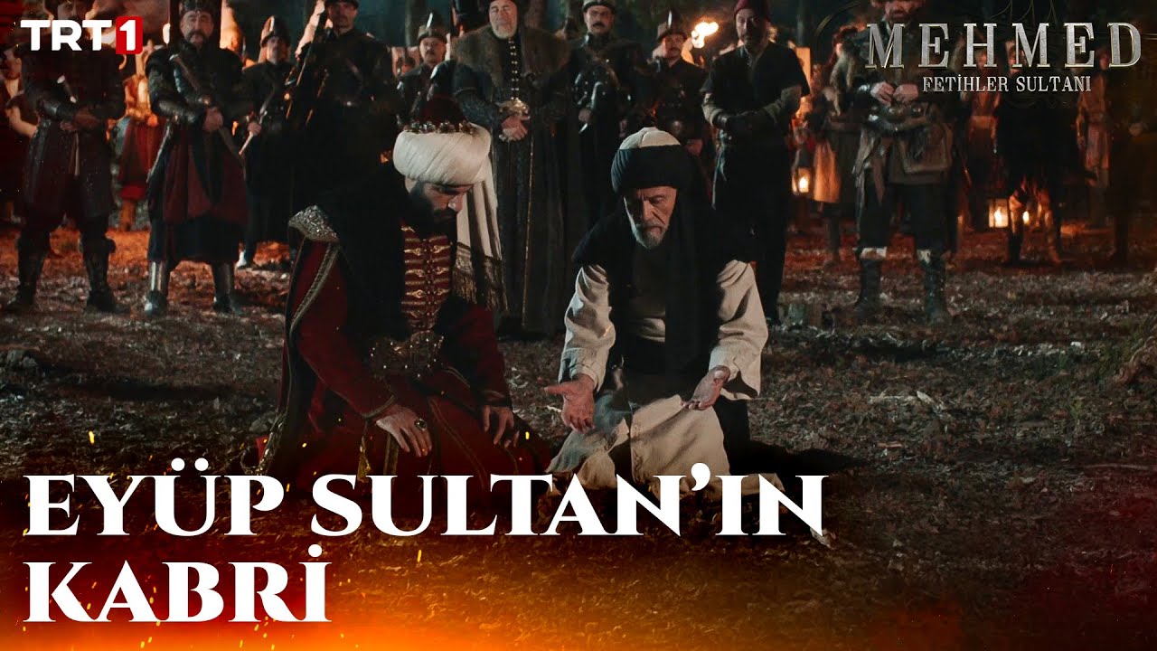 Akşemseddin ve Fatih Sultan Mehmed, Eyup Sultan&rsquo;ın Kabrinde - Mehmed: Fetihler Sultanı 43. B&ouml;l&uuml;m
