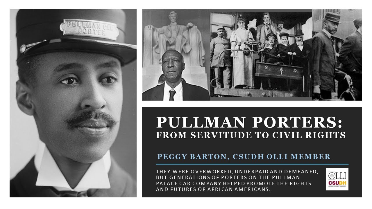 Pullman Porters: From Servitude to Civil Rights • CSUDH OLLI
