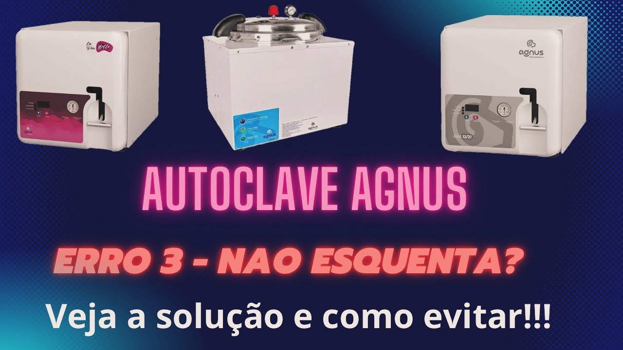 Autoclave Agnus parou de esquentar??? Veja a solução!!!
