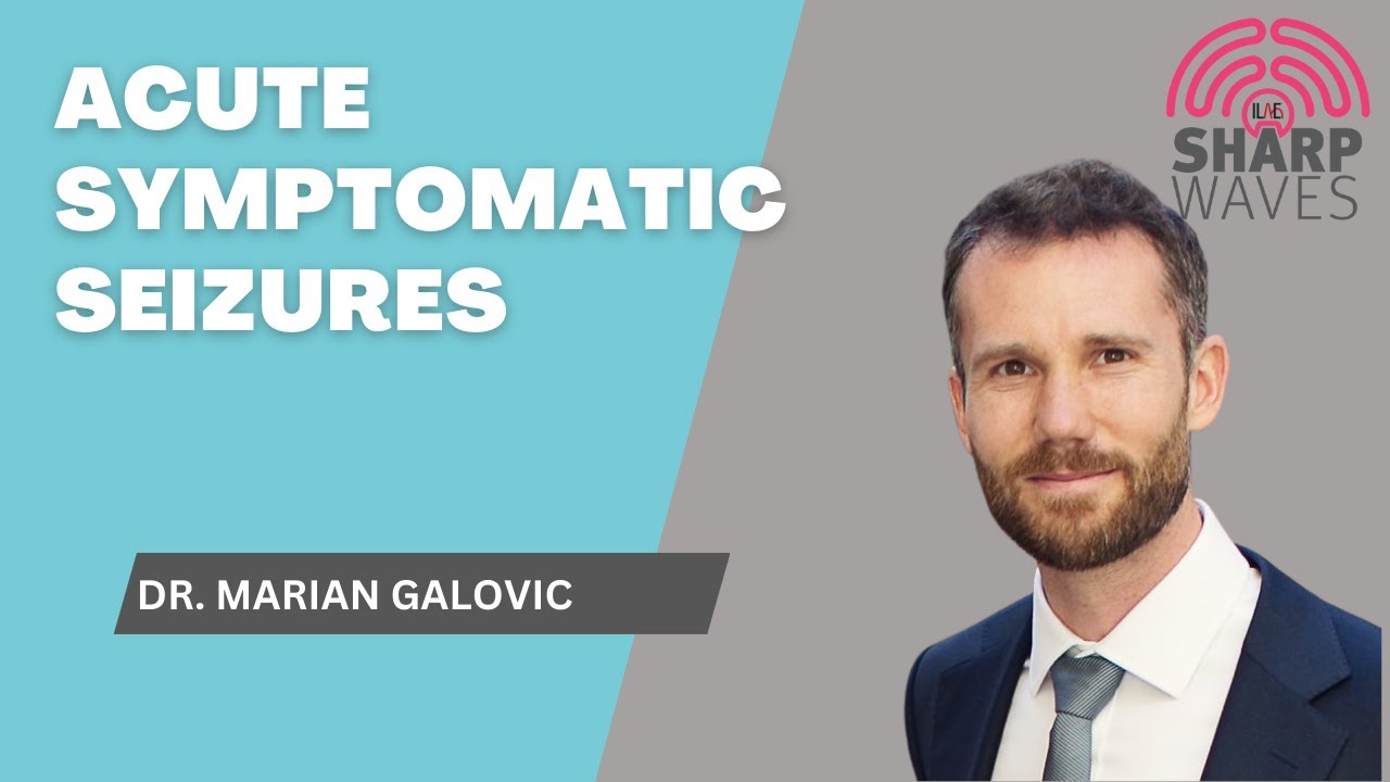 Acute symptomatic seizures: Dr. Marian Galovic