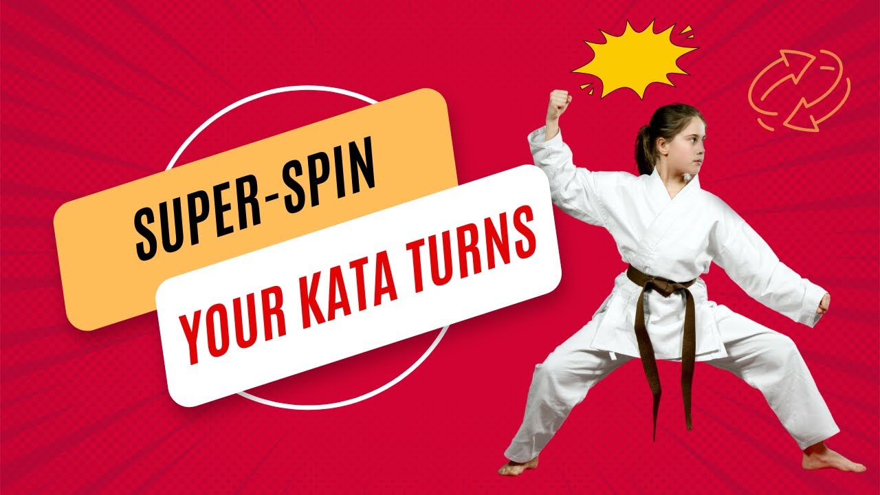 Super Spin your Kata Turns