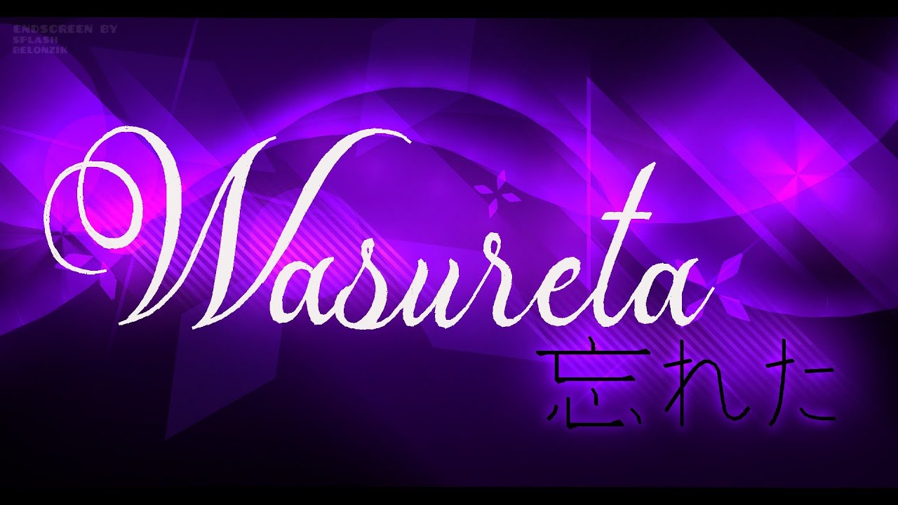 Wasureta 100% | NEW HARDEST | Top 240 Extreme