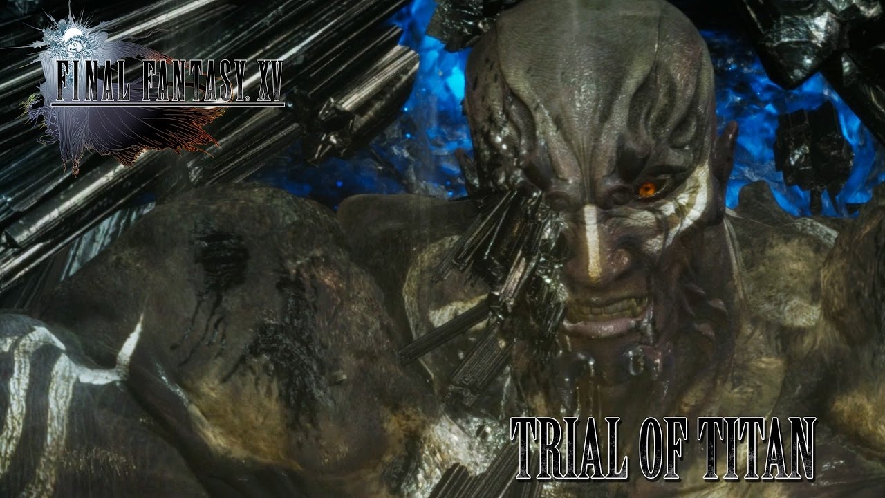 FINAL FANTASY XV OST Trial of Titan ( Apocalypsis Noctis )