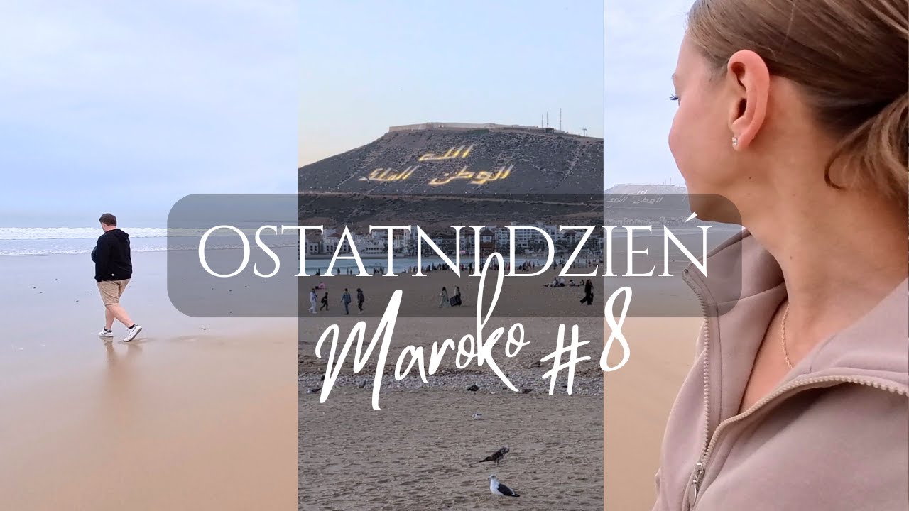 VLOG: Ostatni dzień w Maroko #8 🇲🇦