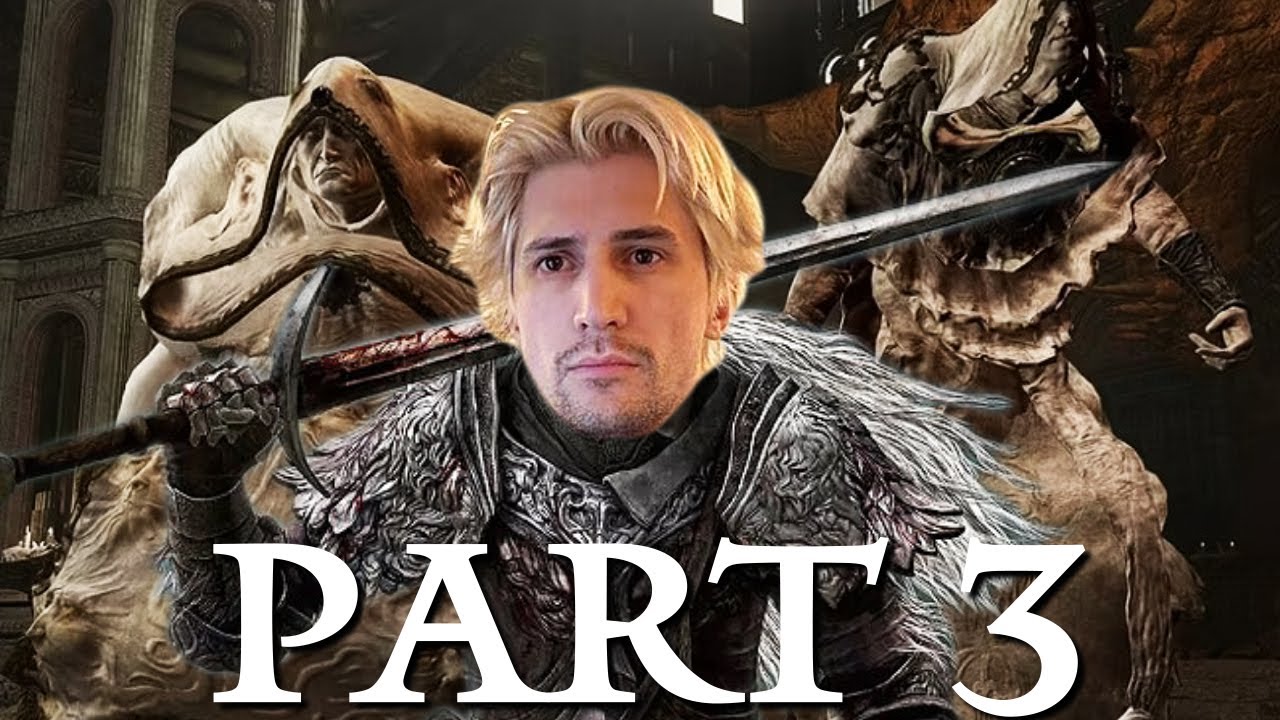 XQC PLAYS ELDEN RING (PART 3)