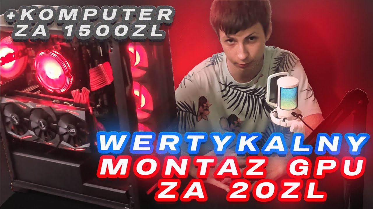 Wertykalny montaż GPU za 20zł?? - JAK DZIAŁA?!