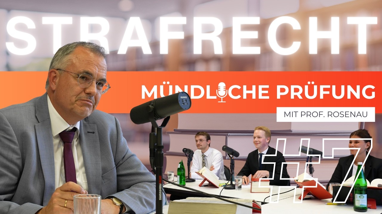 #7 Strafrecht M&uuml;ndliche Pr&uuml;fung im 1. Juristischen Staatsexamen - Simulation