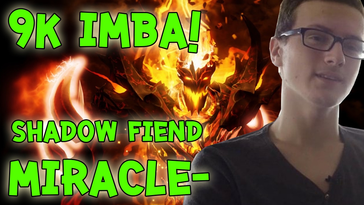 9K IMBA! Best Shadow Fiend by Miracle-