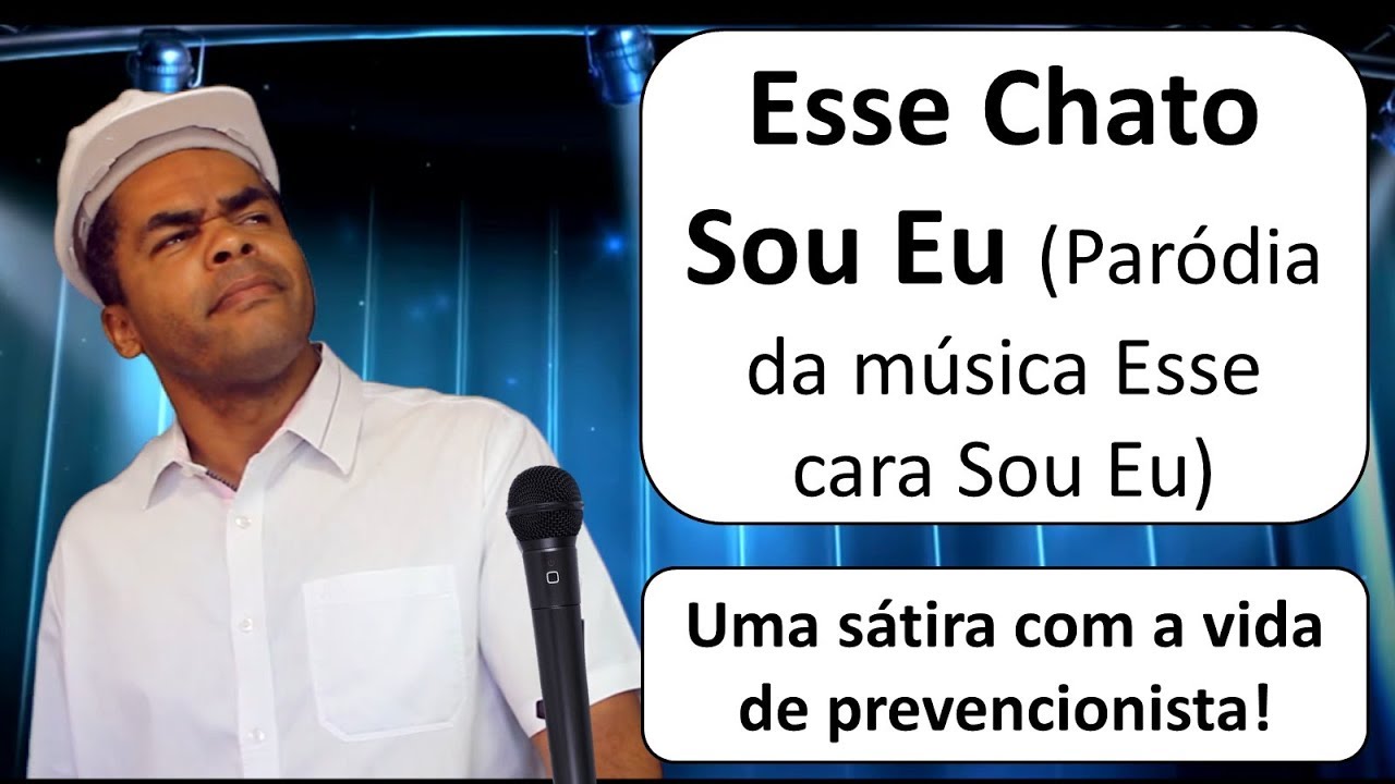 Esse chato sou eu (Paródia de Esse cara Sou Eu)