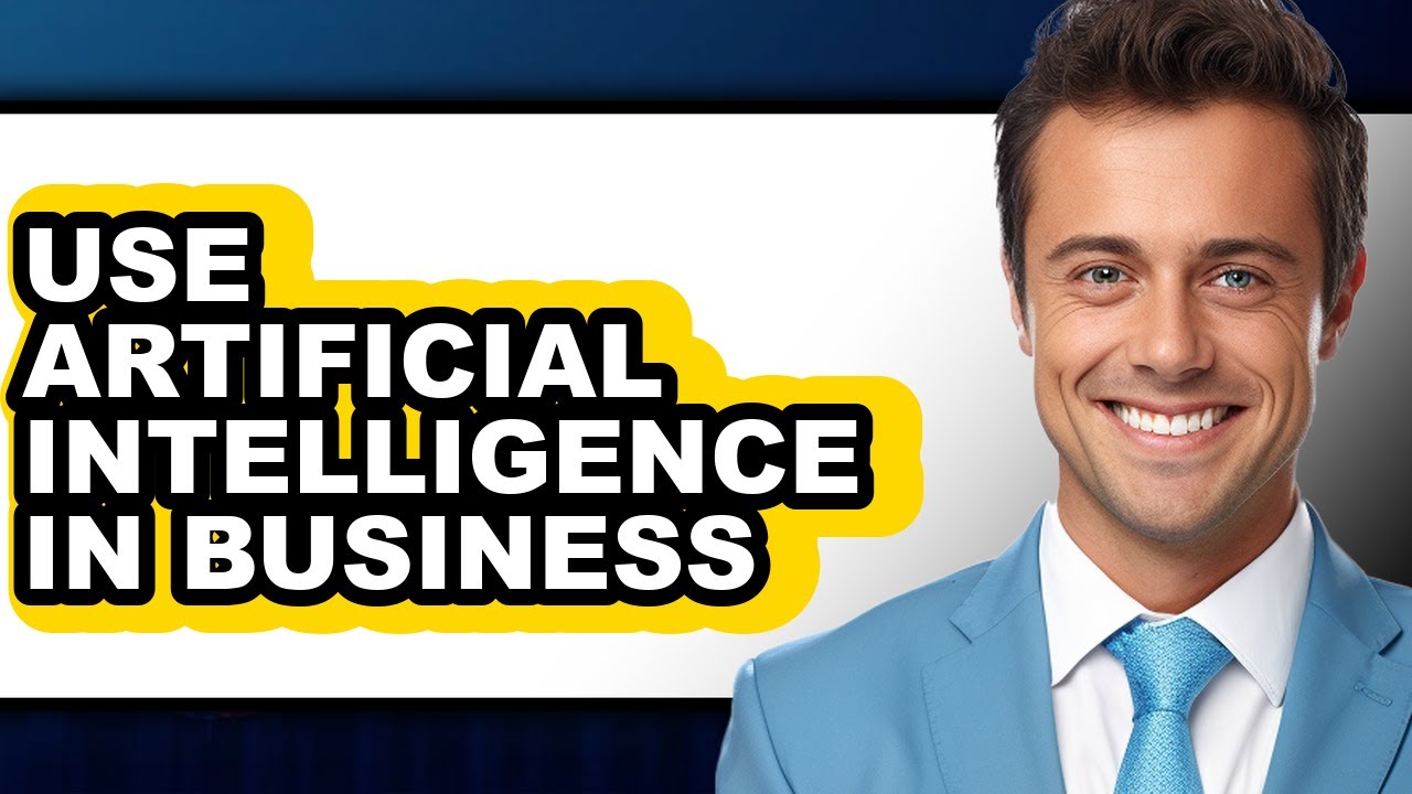 How to Use Artificial Intelligence in Business (only Way)