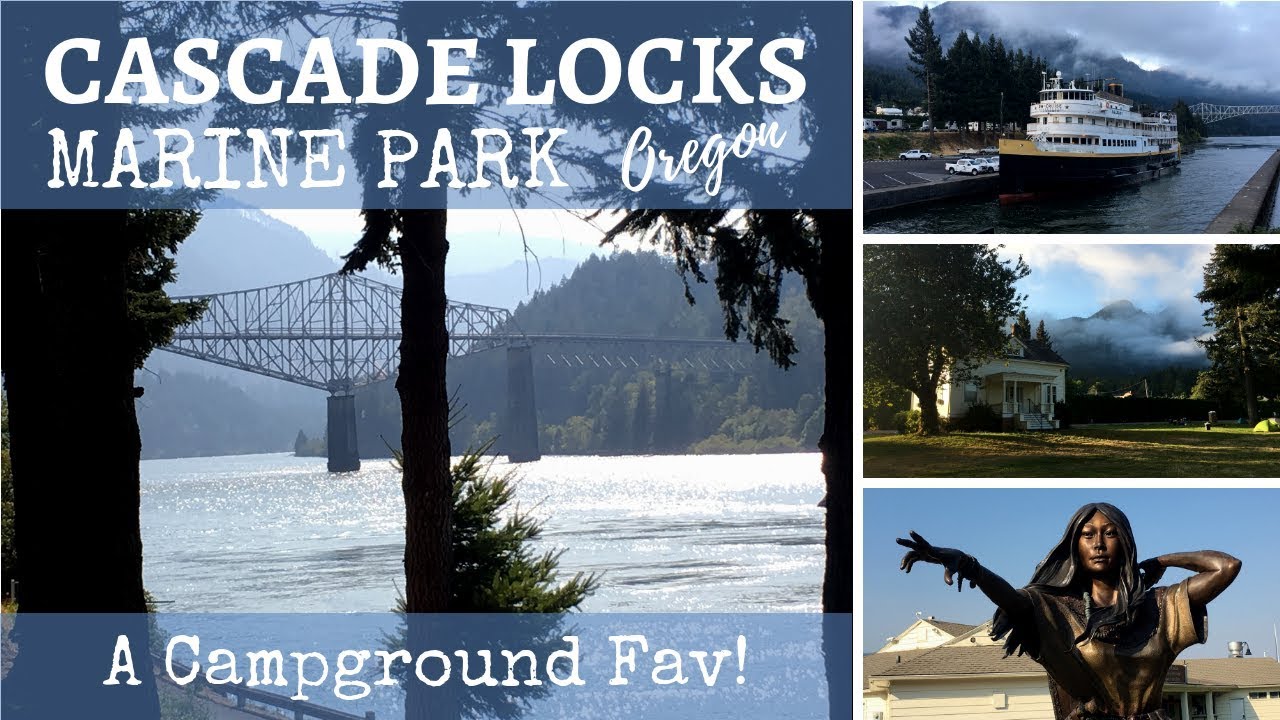 Cascade Locks Marine Park / Oregon / A Campground Fav!