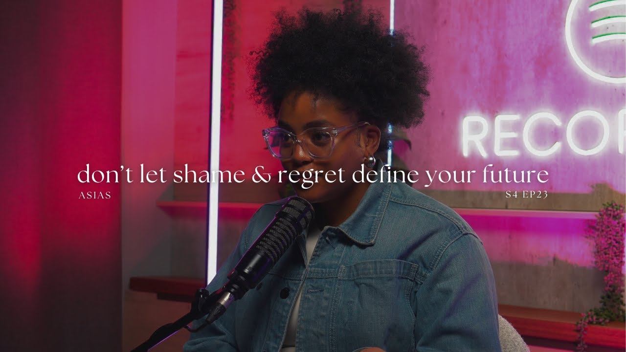 Don't Let Shame & Regret Define Your Future | Forgiveness, Introspection, Self Love | ASIAS S4 EP23