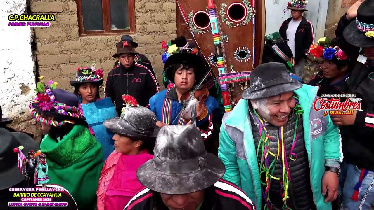 PRIMER PUNCHAO TONADA EN CHACRALLA BARRIO DE CCAYAHUA 2025 CAPITAN : LUPE & JAIME CHICO