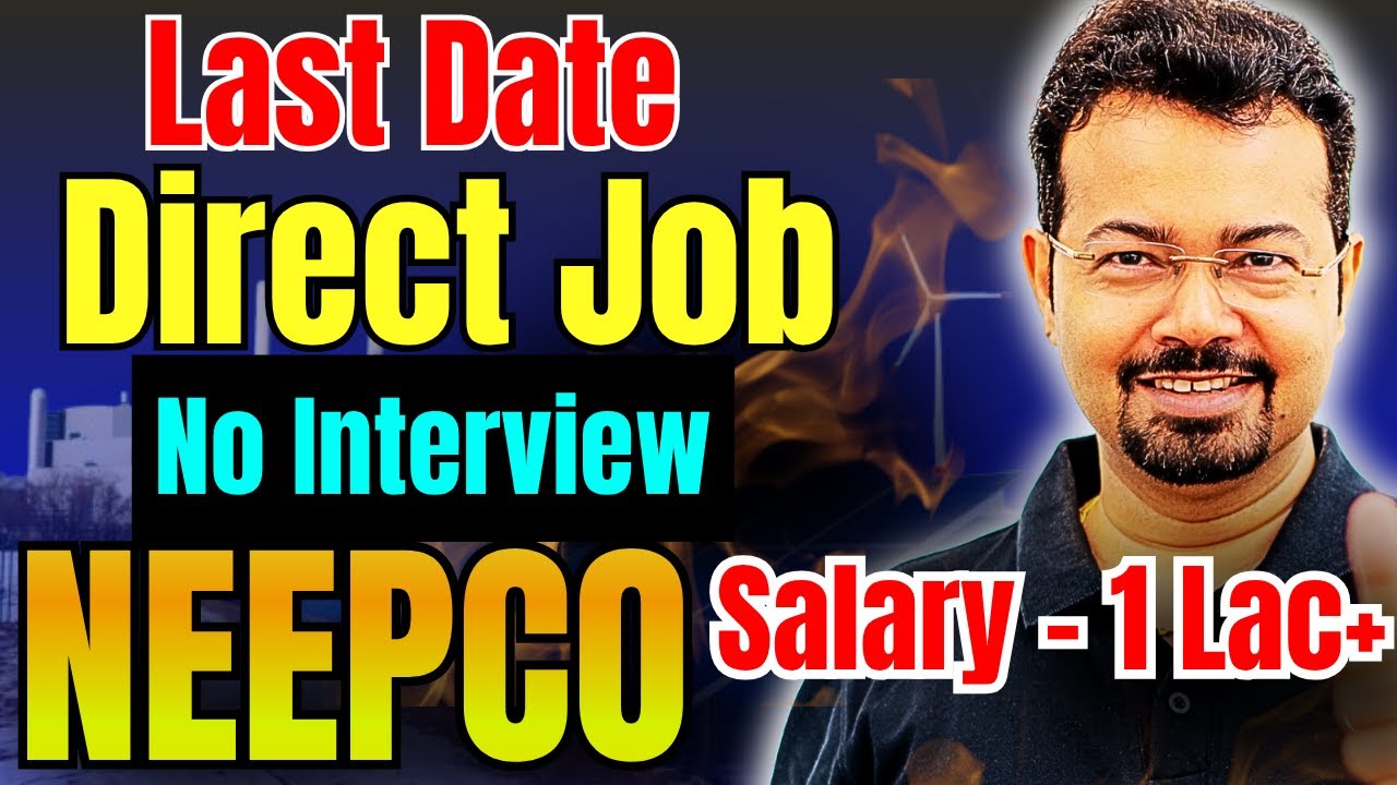 NEEPCO Recruitment 2025: Direct Job! No Interview Process | Last Date Soon | ₹1 Lakh+ Govt Salary