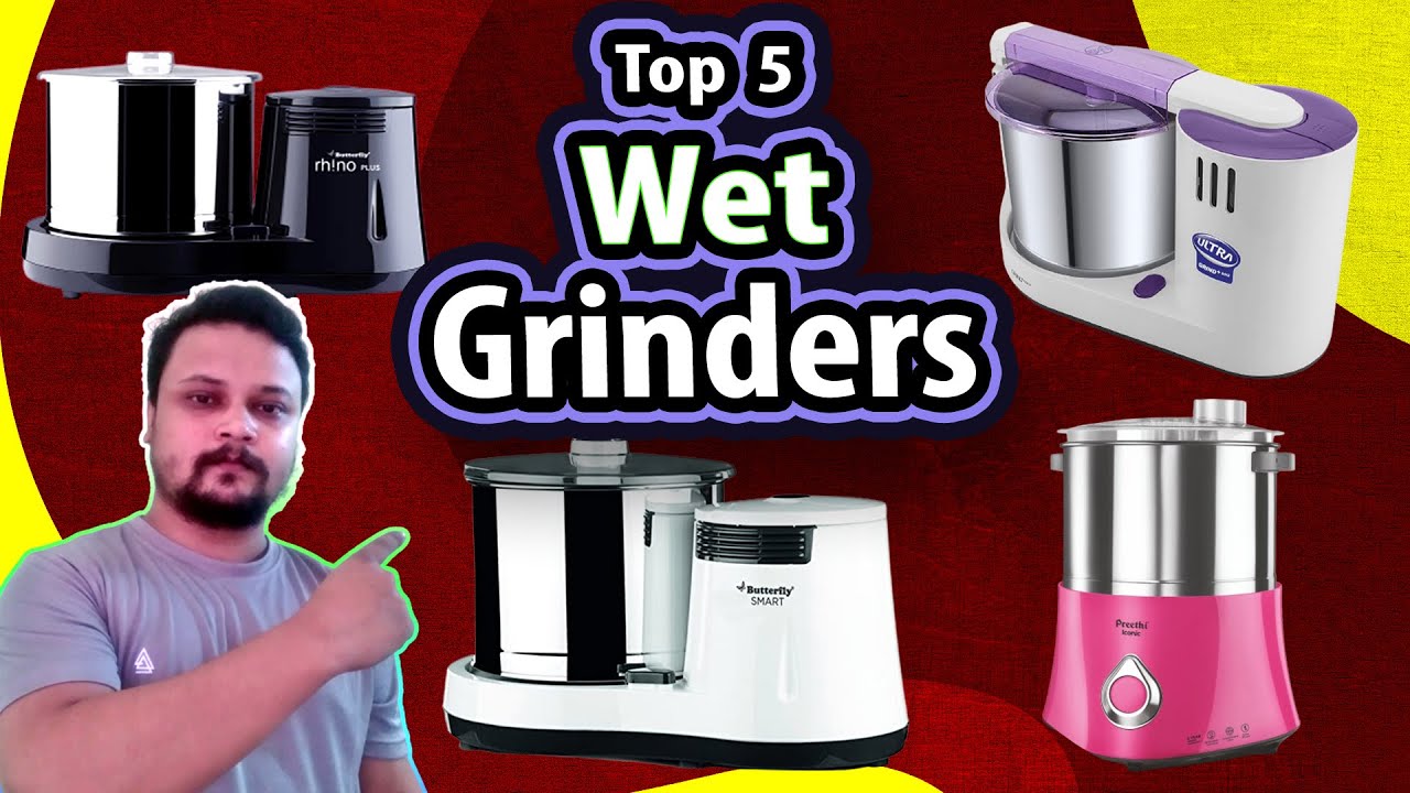 Top 5 Best Wet Grinders In India [2022]