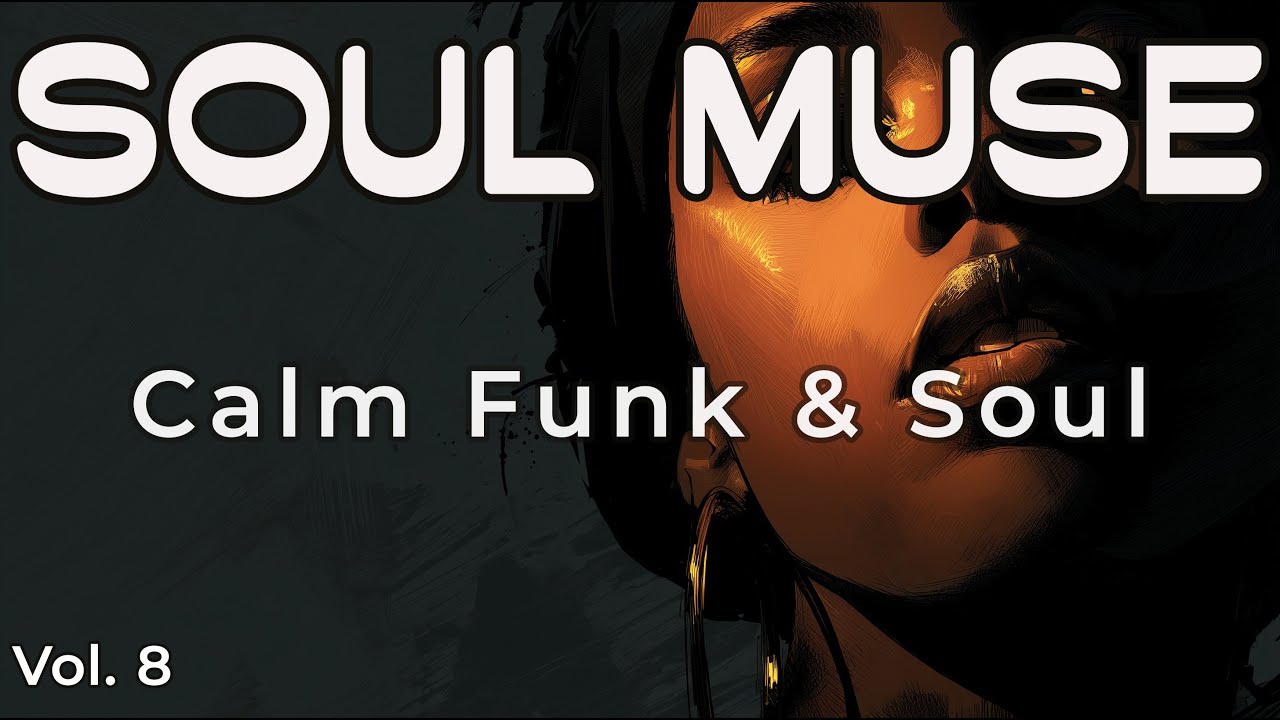 Soul Muse Vol. 8 — Calm Funk & Soul Mix • Quiet City Edition