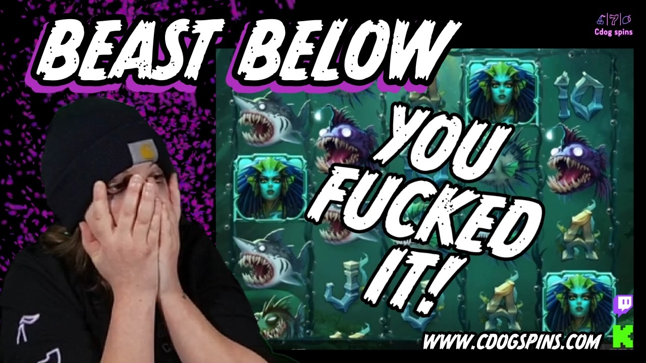 🧜&zwj;♀️ BEAST BELOW - YOU F**KED IT!