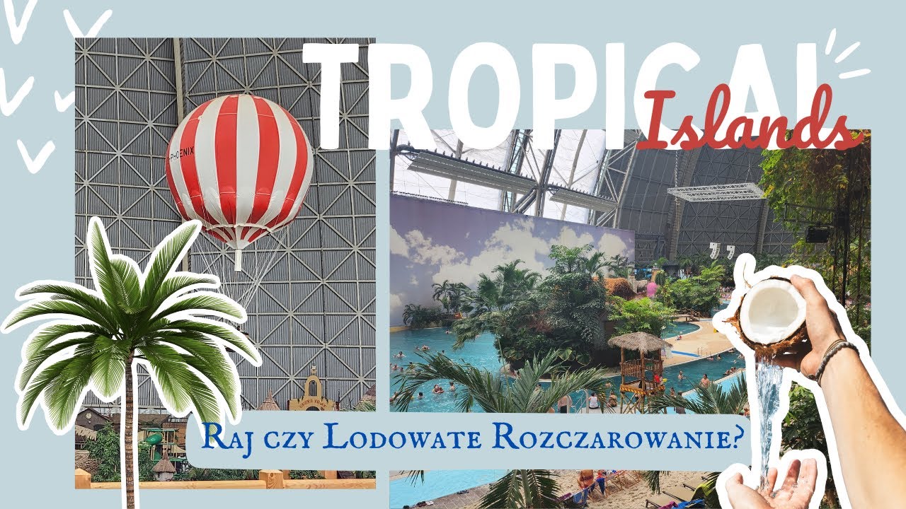 Tropical Islands 🌴 &ndash; Raj czy Lodowate Rozczarowanie? 🥶 Czy Można Zmarznąć w Tropikach?