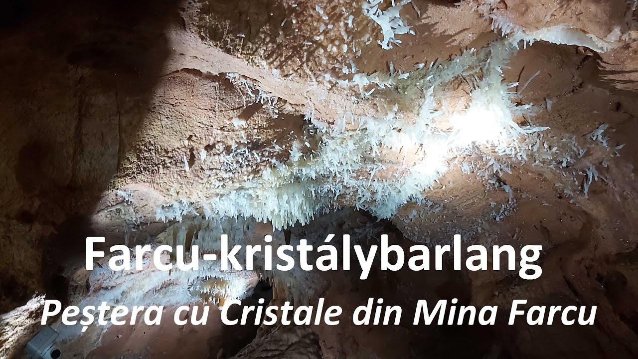 Farcu krist&aacute;lybarlang/Peștera cu Cristale din Mina Farcu |Kir&aacute;lyerdő-hegys&eacute;g/Munții Pădurea Craiului