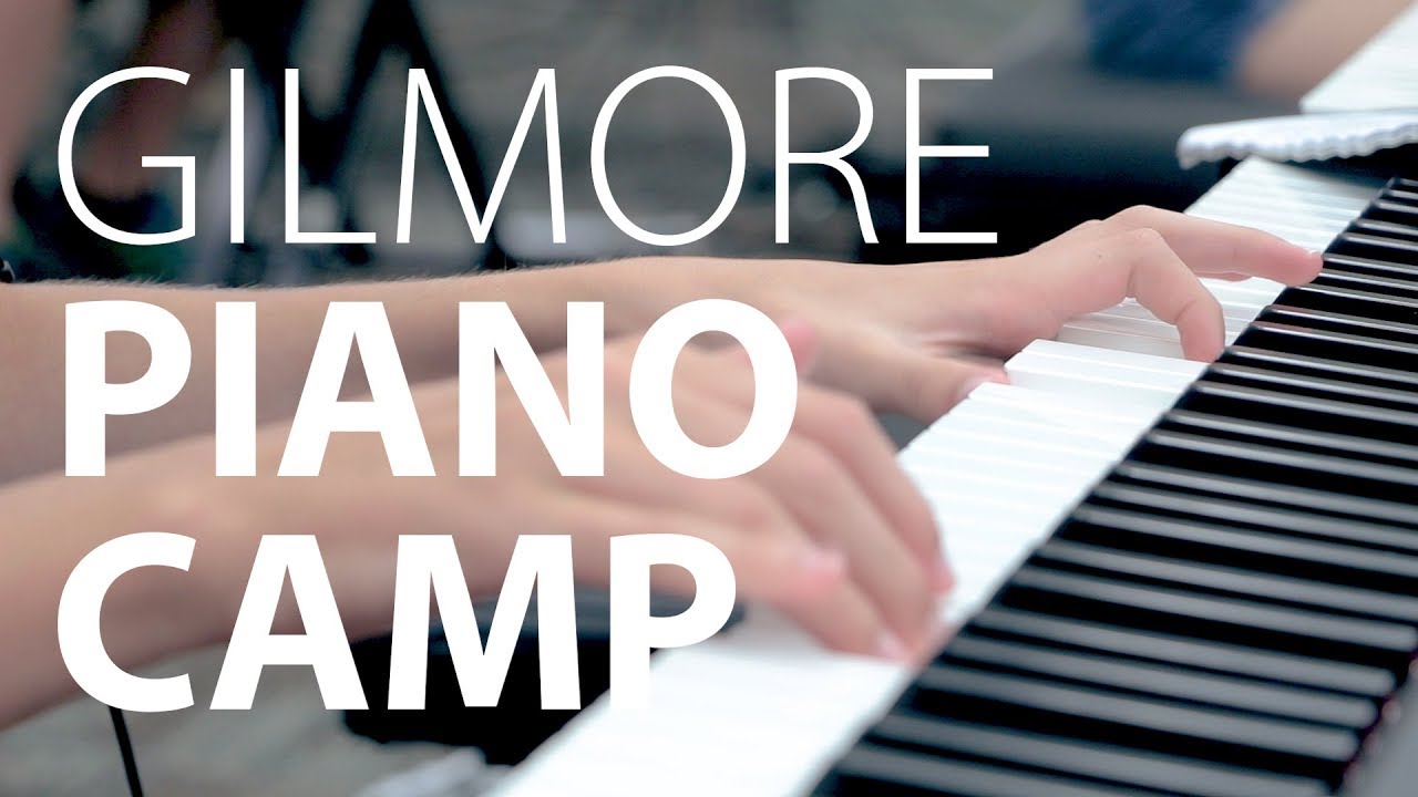 GILMORE PIANO CAMP (Full) - Gilmore Keyboard Festival