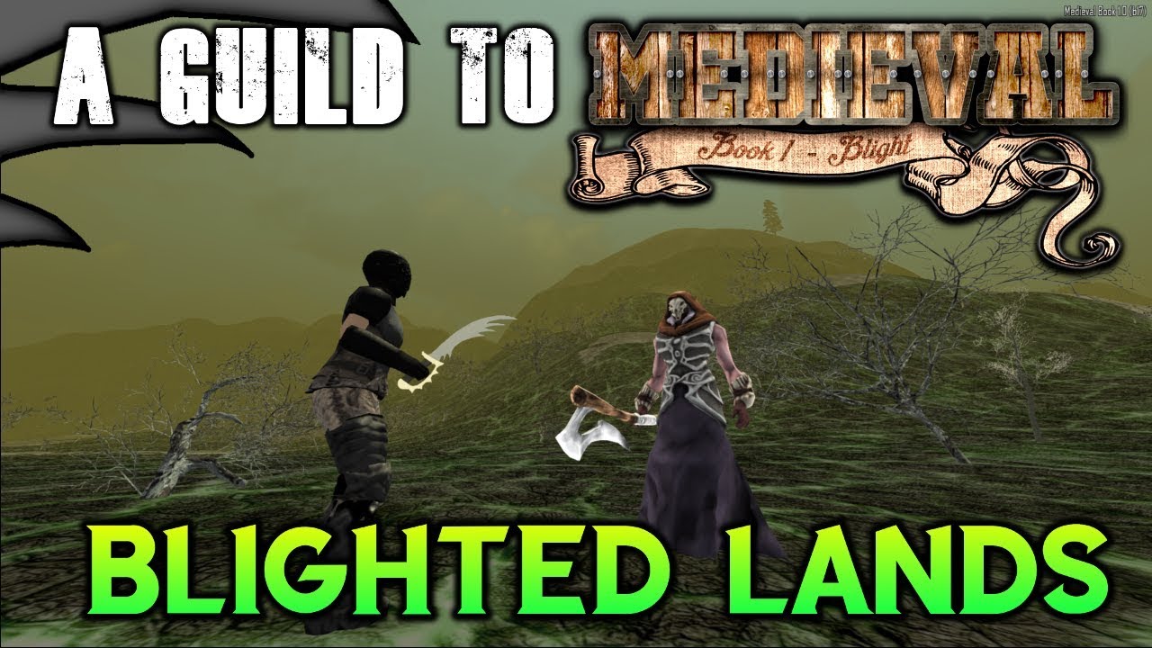 A Guide to Medieval Mod Blighted Lands