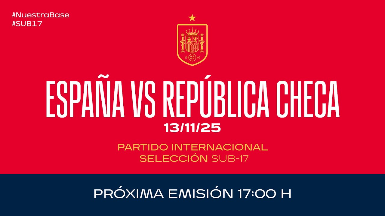 España - República Checa I Sub17 masculina I Partido Internacional  | 🔴 SEFUTBOL