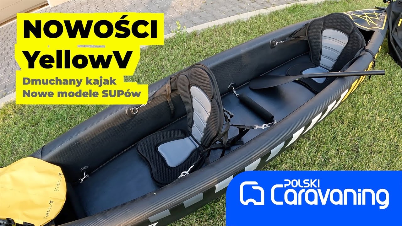 Kajak, który zmieści się do kampera- dmuchane nowości YellowV
