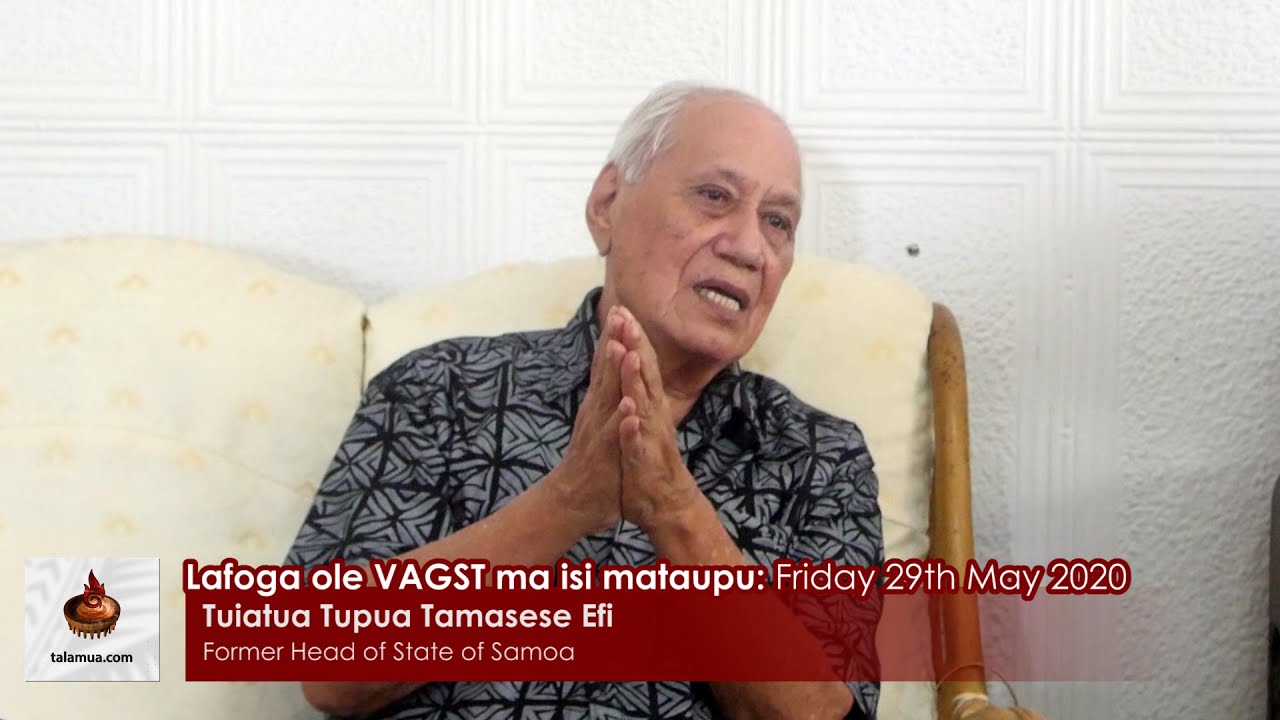Tui Atua Tupua Tamasese Efi - VAGST ma isi mataupu (Q&A)