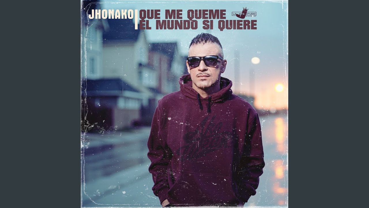 Que El Mundo Me Queme Si Quiere