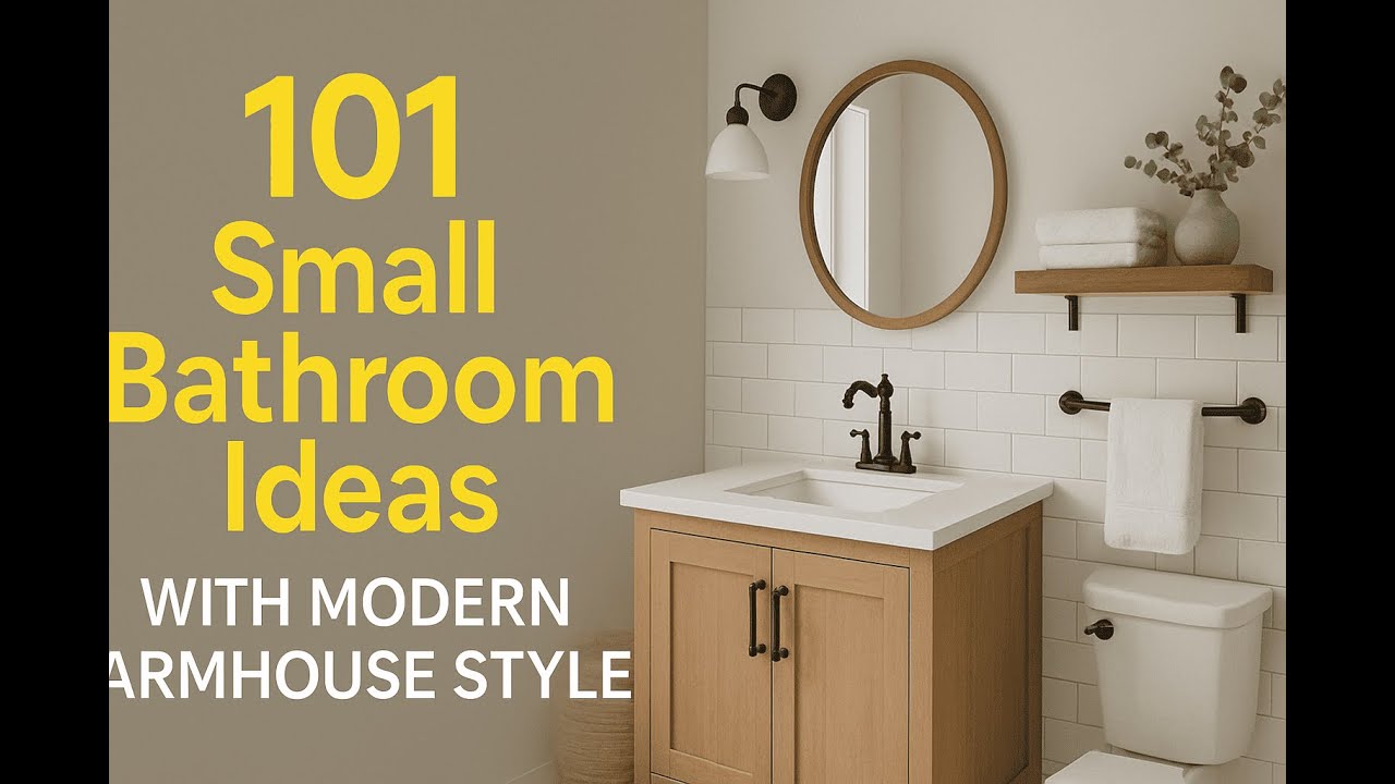101 Small Bathroom Ideas with Modern Farmhouse Style
