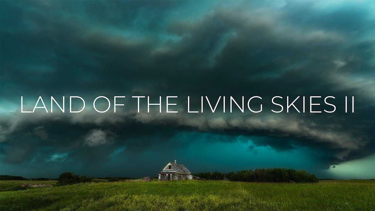 Saskatchewan - Land of the Living Skies II | A 4K Storm Time-lapse Film