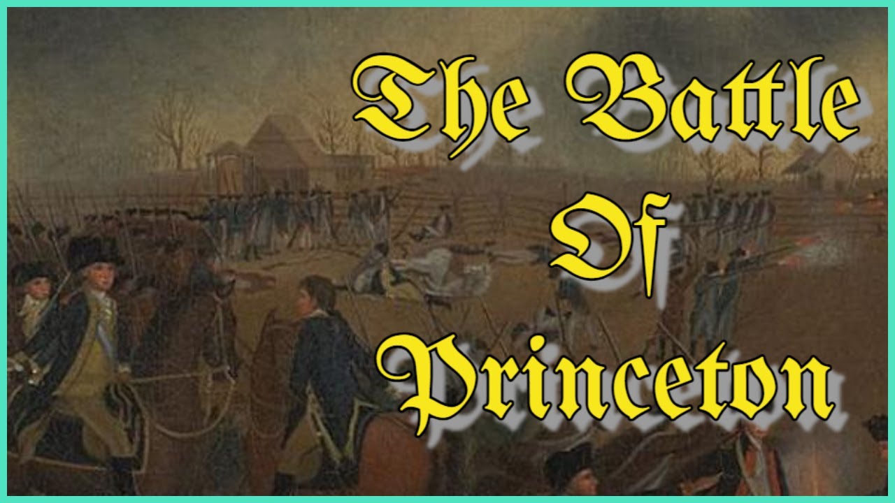 Unleashing Victory: The Battle of Princeton - A Pivotal Moment in the American Revolution |