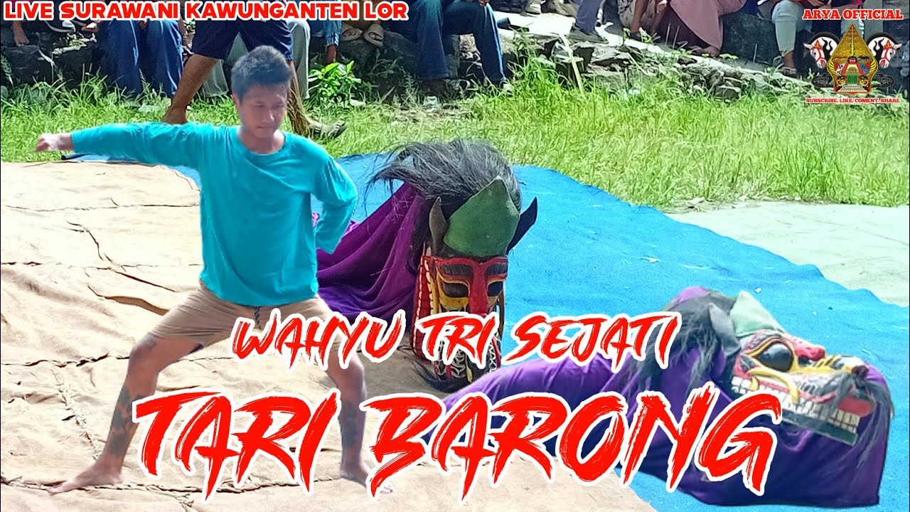 TARI BARONG//EBEG WAHYU TRI SEJATI - LIVE SURAWANI KAWUNGANTEN LOR