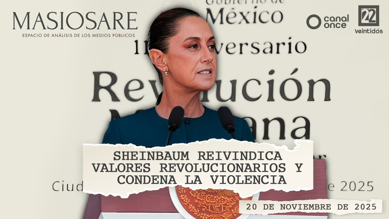 Masiosare - Análisis Coyuntural: Sheinbaum condena la violencia (20/11/2025)