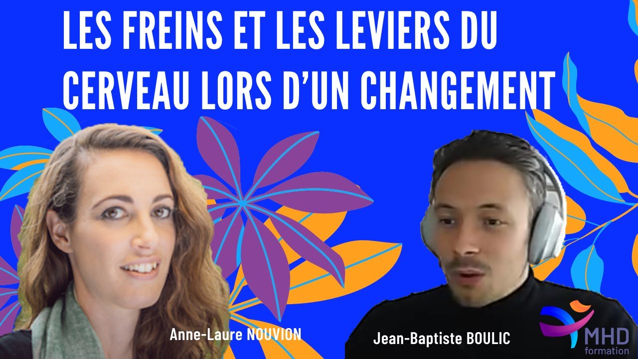 Comment lever les résistances au changement grâce aux neurosciences avec Anne-Laure NOUVION