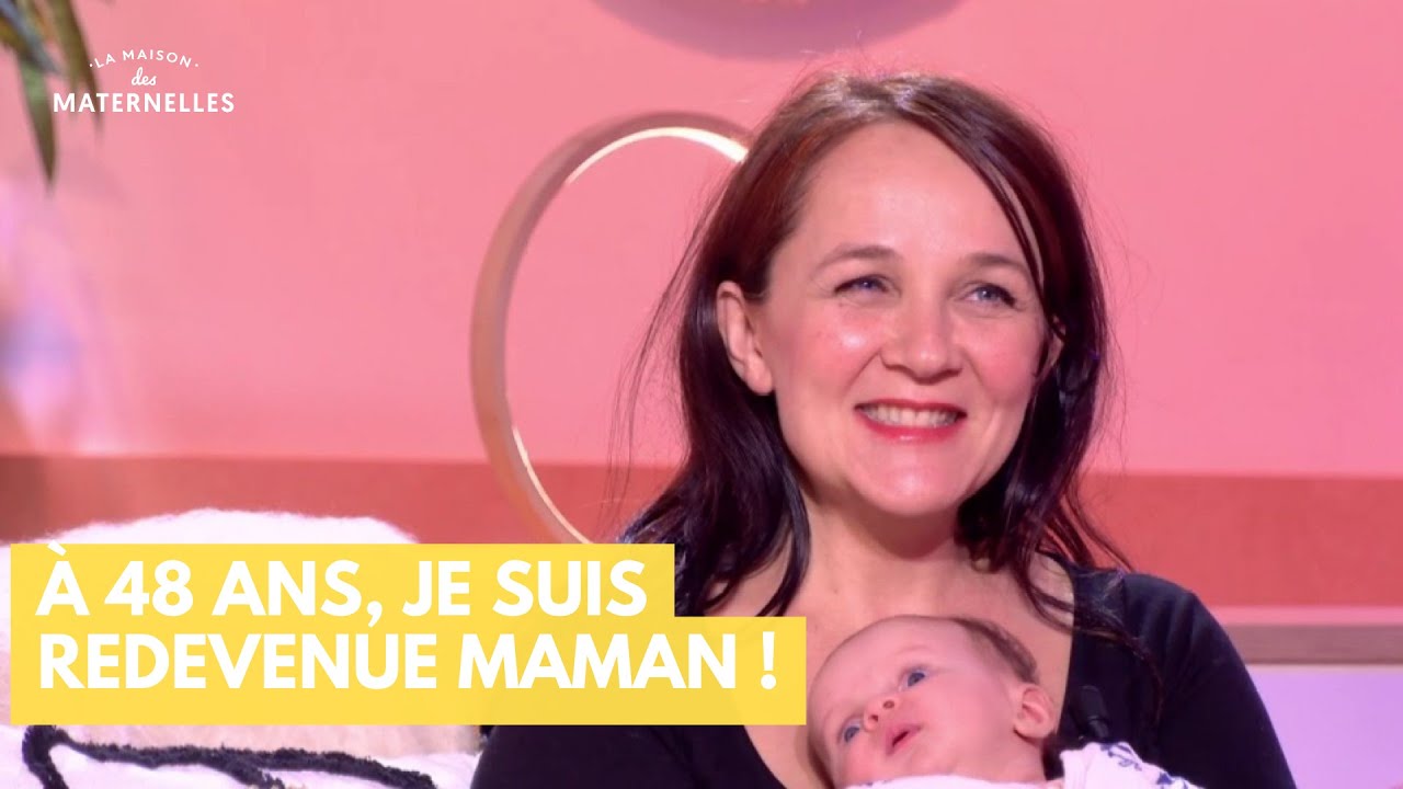 À 48 ans, je suis redevenue maman ! - La Maison des maternelles #LMDM