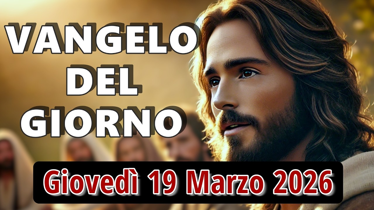 VANGELO DEL GIORNO GIOVEDI 19 MARZO 2026 ❤️ Giuseppe, giusto davanti al mistero