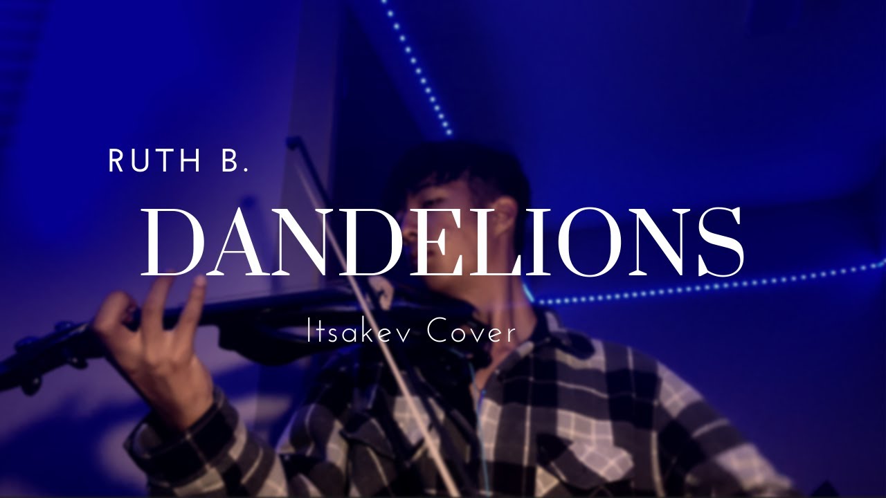 Dandelions - Ruth B. - Cover