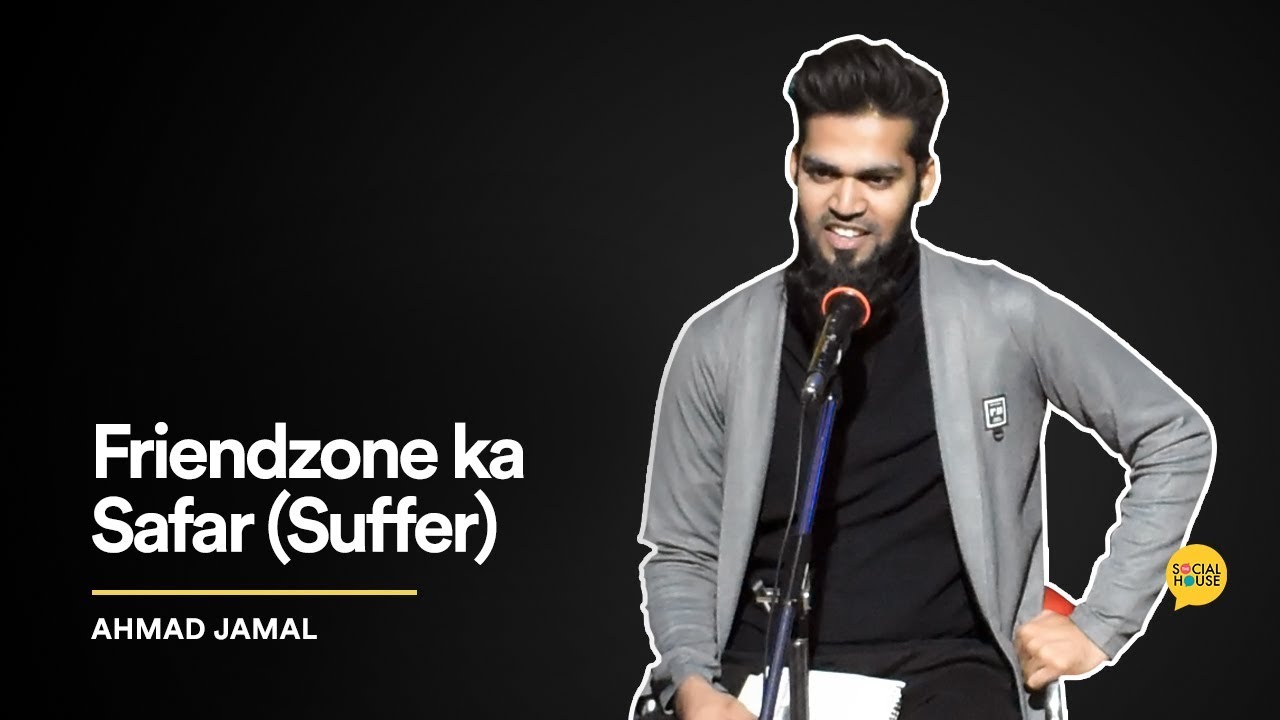 Friendzone ka Safar (Suffer) | Ahmad Jamal | The Social House Poetry | Whatashort