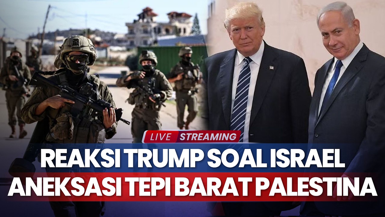 Reaksi Trump Soal Israel Aneksasi Tepi Barat Palestina, Tuai Kecaman Sejumlah Negara