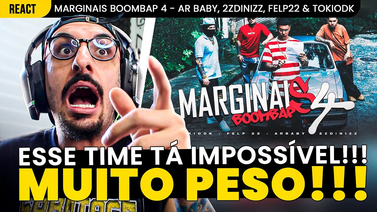 MARGINAIS BOOMBAP 4 - AR BABY, 2ZDINIZZ, FELP22 E TOKIODK [REAÇÃO]