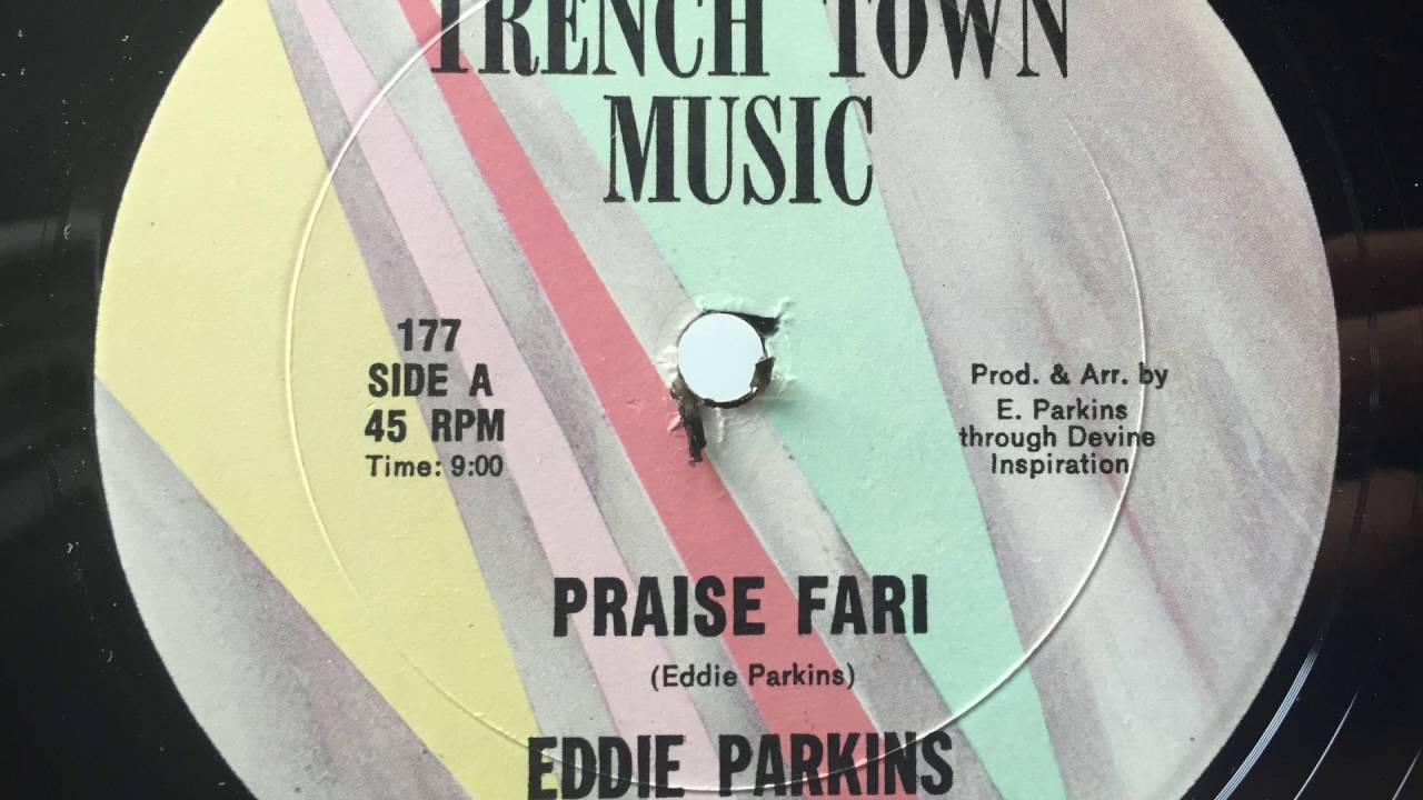 Eddie Parkins - Praise Fari [TRENCH TOWN MUSIC]