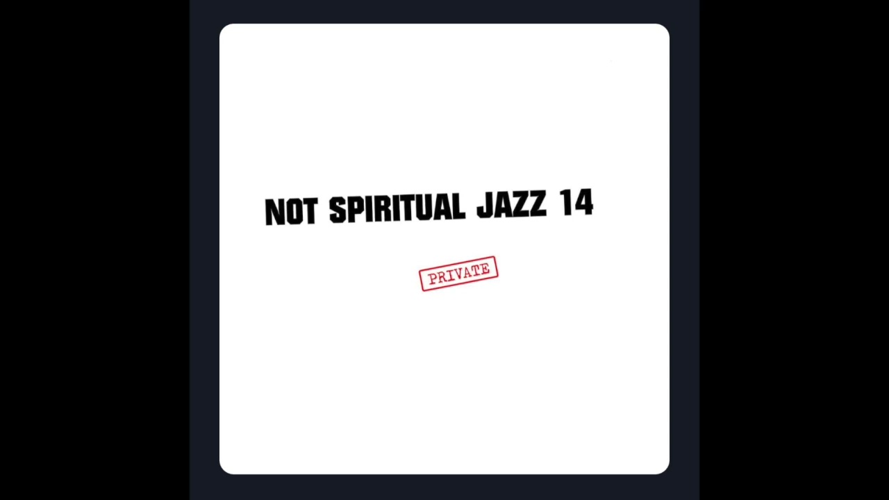 Not Spiritual Jazz 14 - Jazzman Records mix