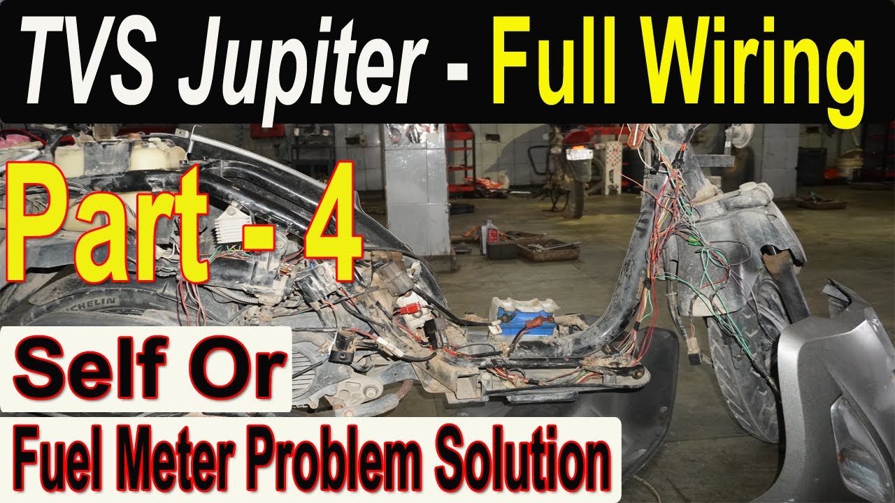 Tvs Jupiter Self and Fuel Meter Problem Solution, Jupiter Self, Jupiter Wiring Harness Full Details,